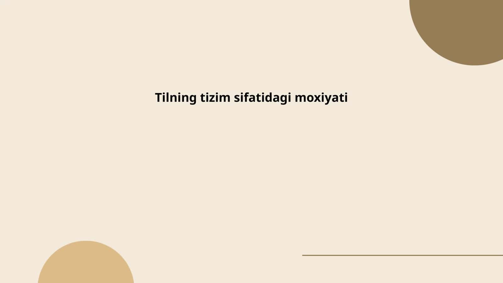Tilning tizim sifatidagi moxiyati