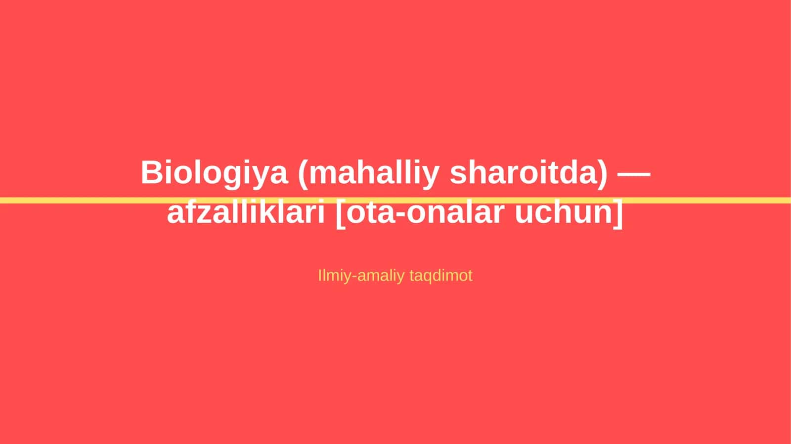 Biologiya (mahalliy sharoitda) — afzalliklari [ota-onalar uchun]
