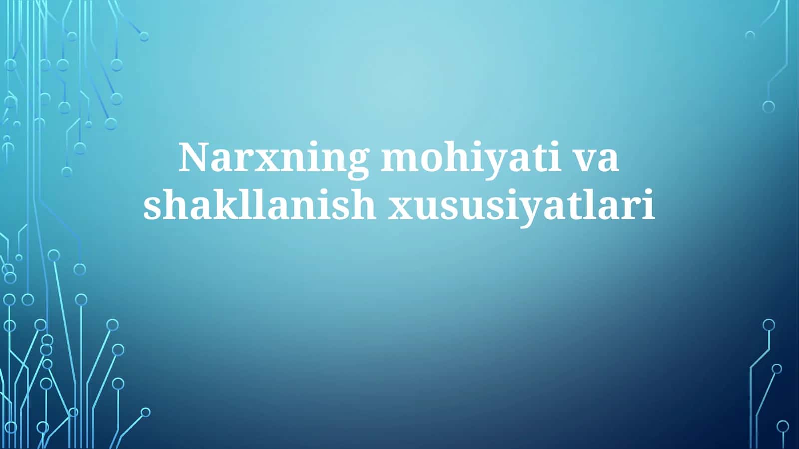 Narxningmohiyativashakllanishxususiyatlari
