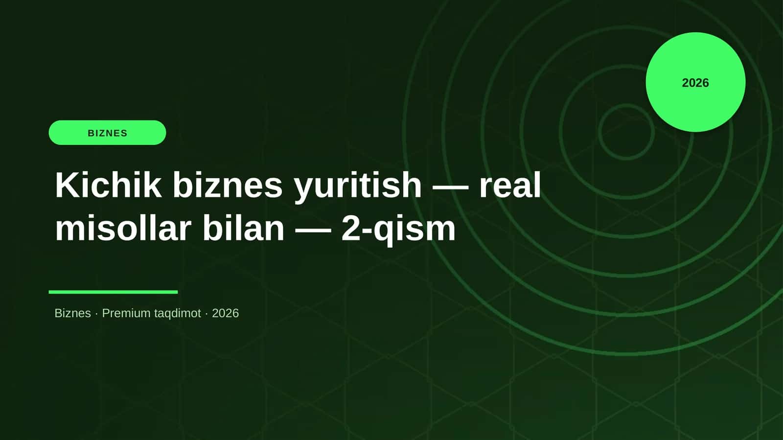 Kichik biznes yuritish — real misollar bilan — 2-qis