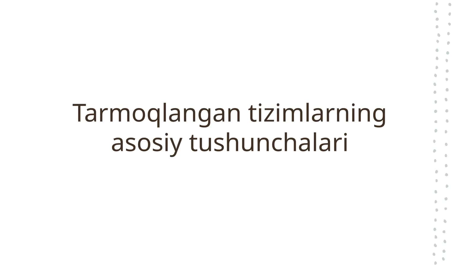 Tarmoqlangan tizimlarning asosiy tushunchalari