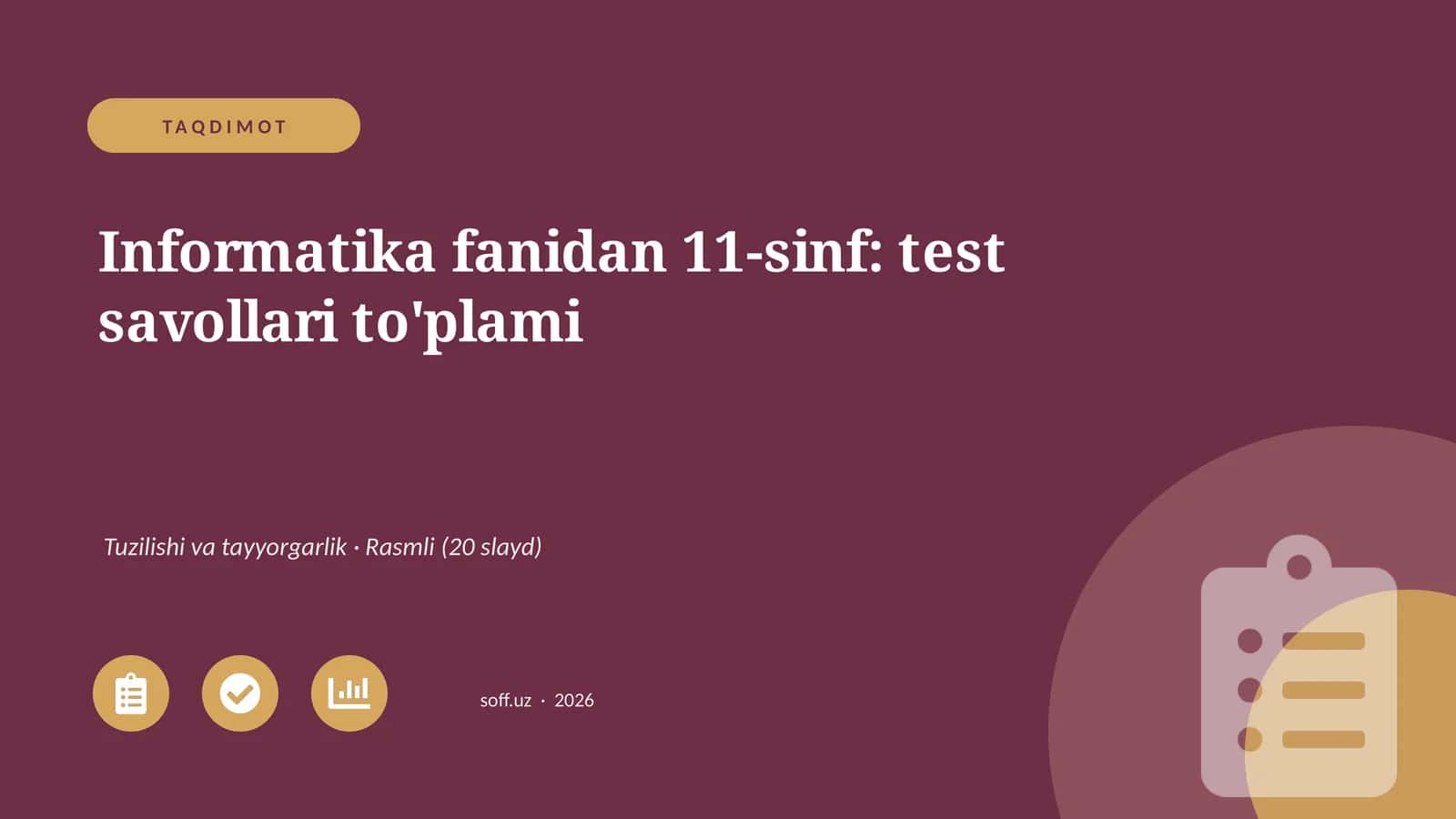 Informatika fanidan 11-sinf: test savollari to'plami