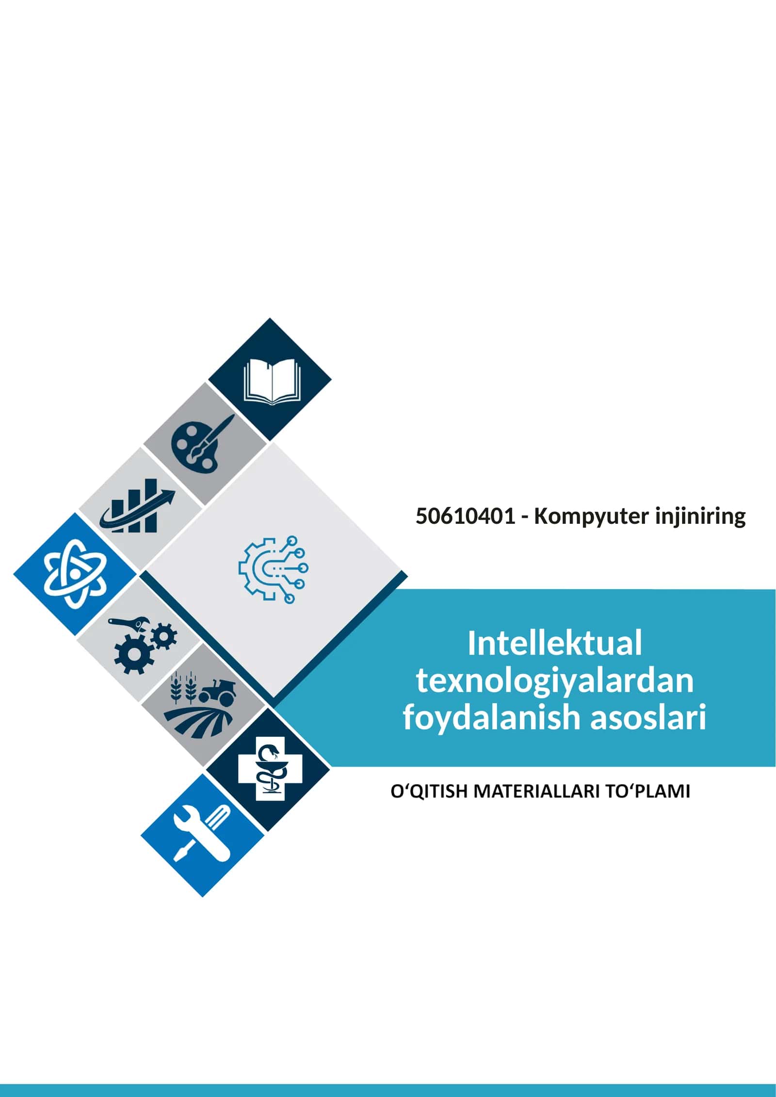 Intellektual texnologiyalardan foydalanish asoslari fanidan o'qitish materiallari to'plami
