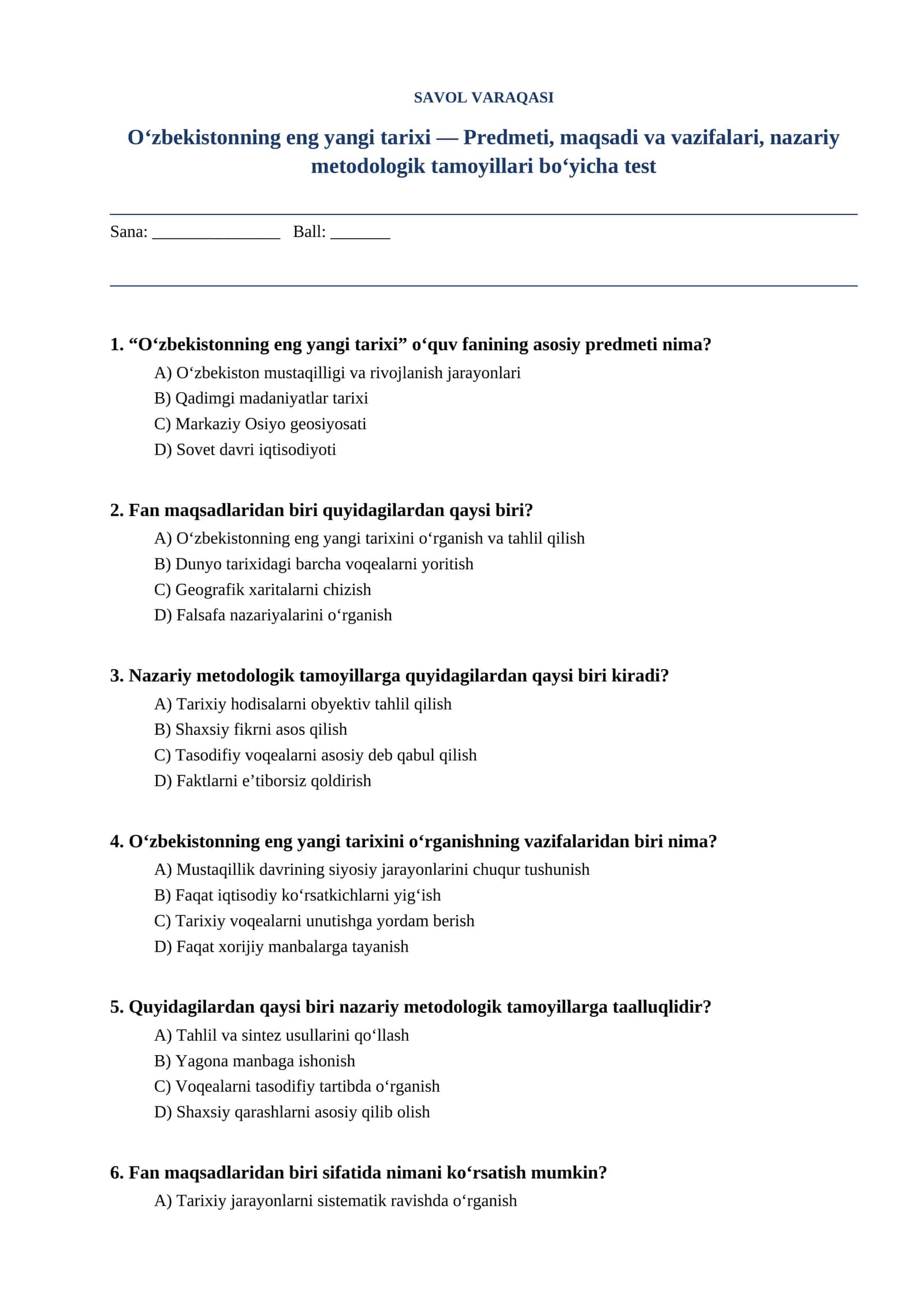 O‘zbekistonning eng yangi tarixi — Predmeti, maqsadi va vazifalari, nazariy metodologik tamoyillari bo‘yicha test