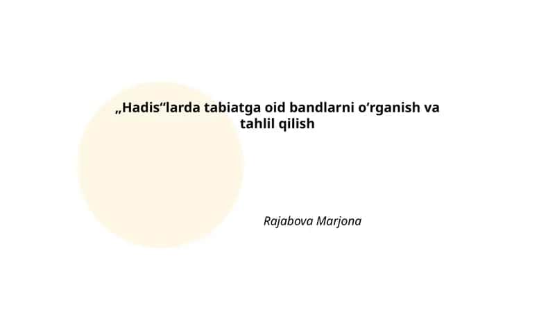 "Hadis"larda tabiatga oid bandlarni o'rganish va tahlil qilish
