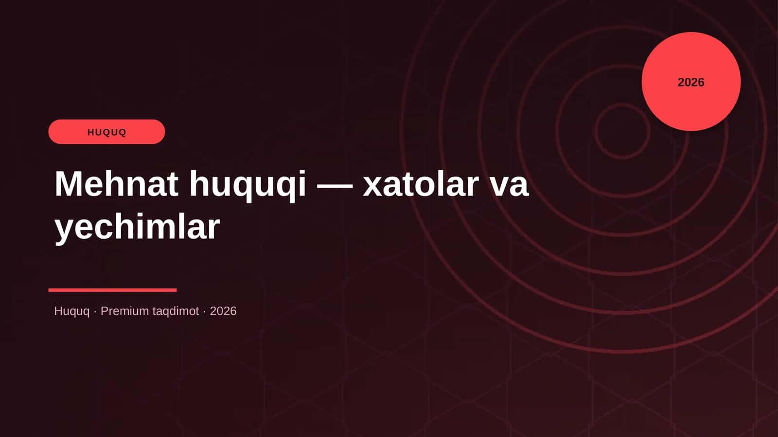 Mehnat huquqi — xatolar va yechimlar