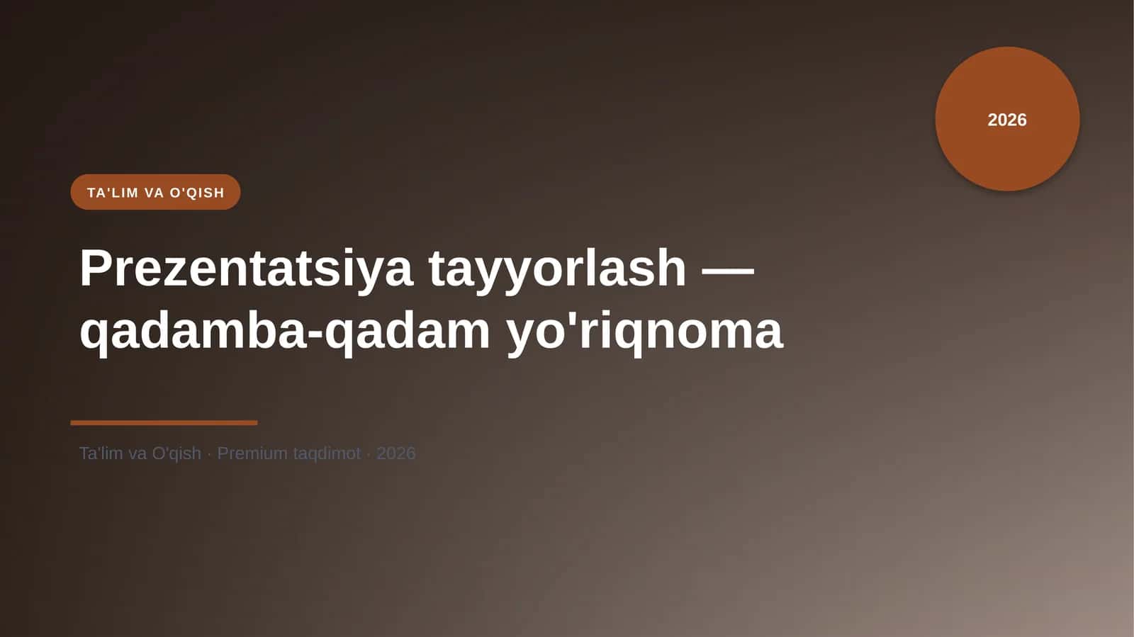 Prezentatsiya tayyorlash — qadamba-qadam yo'riqnoma
