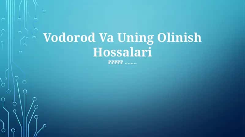 Vodorod Va Uning Olinish Hossalari