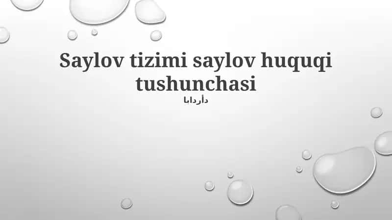 Saylov tizimi saylov huquqi tushunchasi