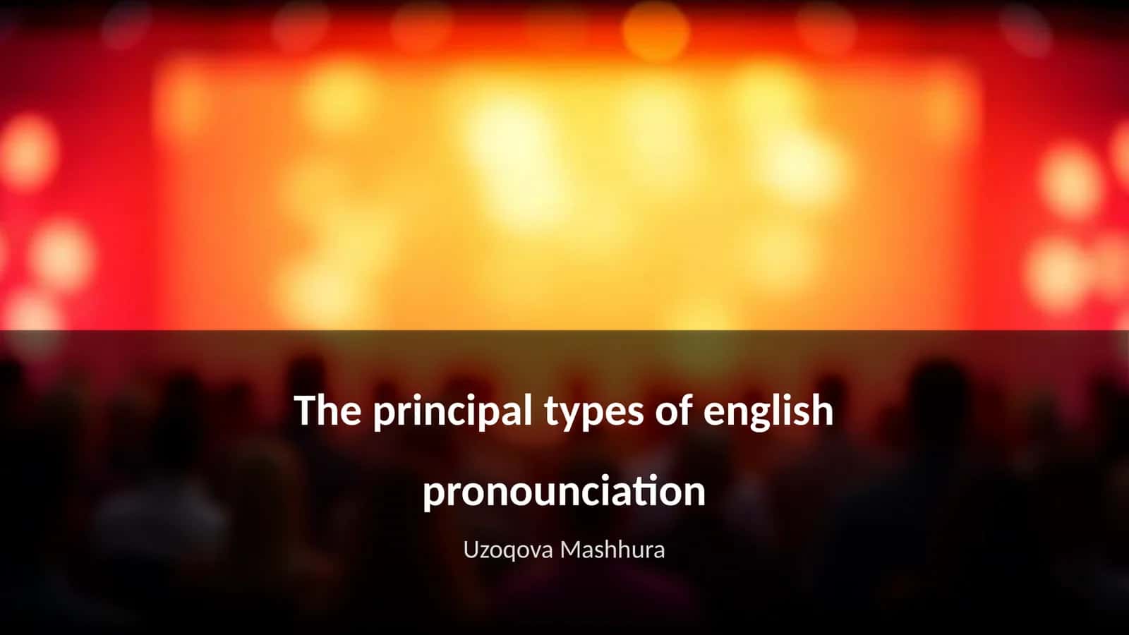 The principal types of english pronounciation