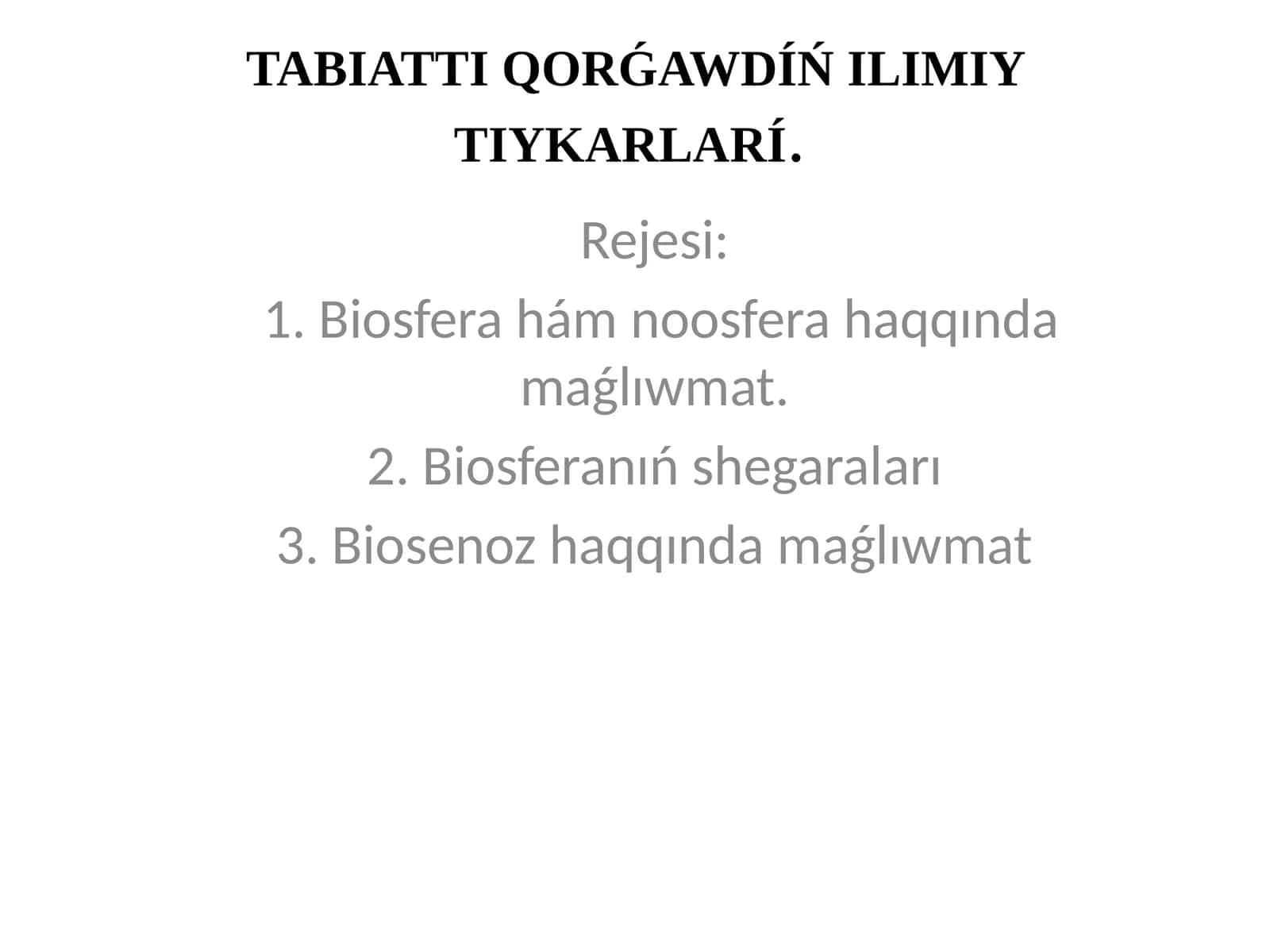 TABIATTI QORǴAWDÍŃ ILIMIY TIYKARLARÍ