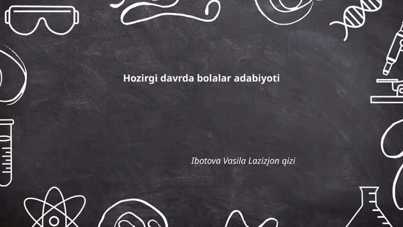 Hozirgi davrda bolalar adabiyoti
