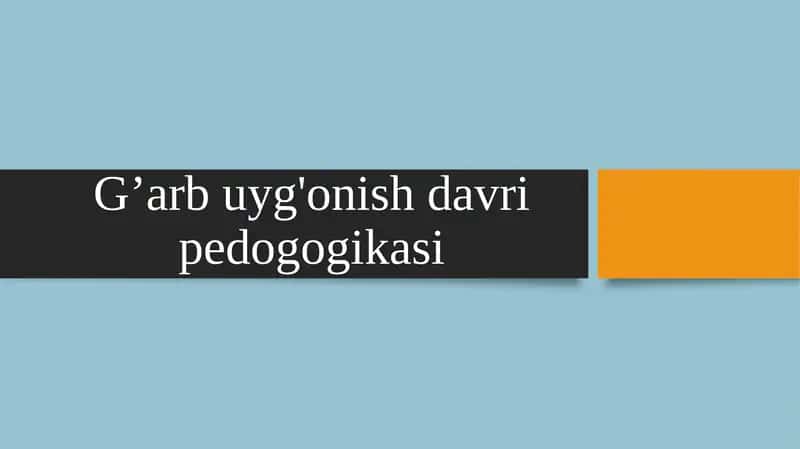 G’arb uyg'onish davri pedogogikasi