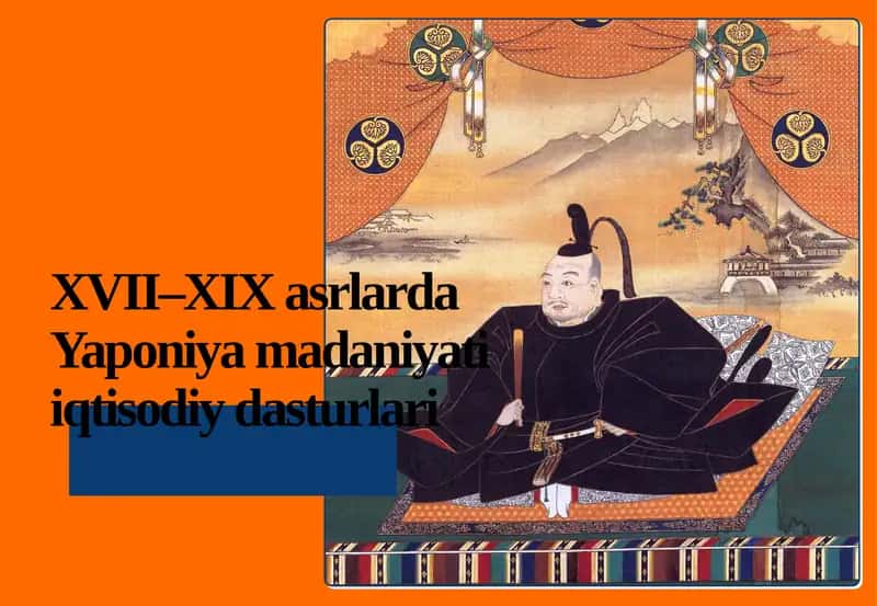 XVII–XIX asrlarda Yaponiya madaniyati iqtisodiy dasturlari
