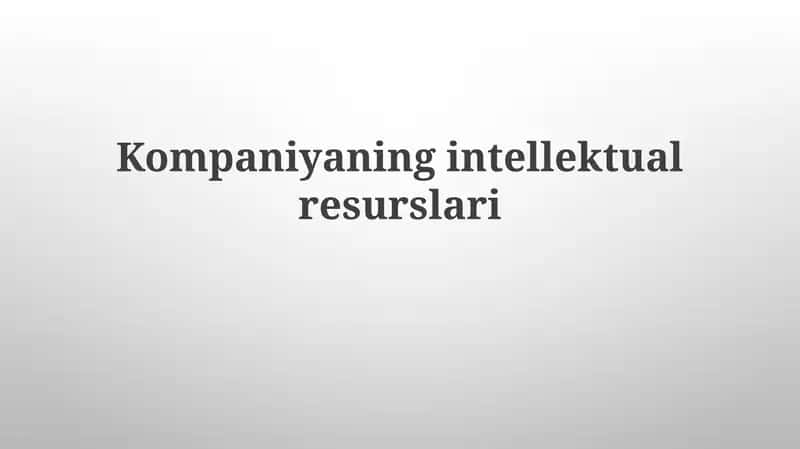 Kompaniyaning intellektual resurslari