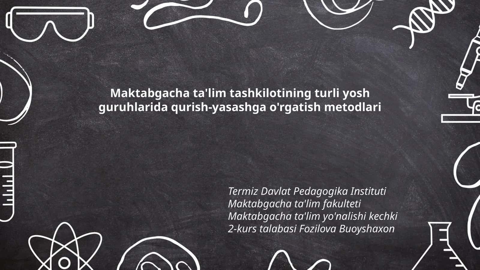 Turli yosh guruhlarda qurish-yasash metodlari