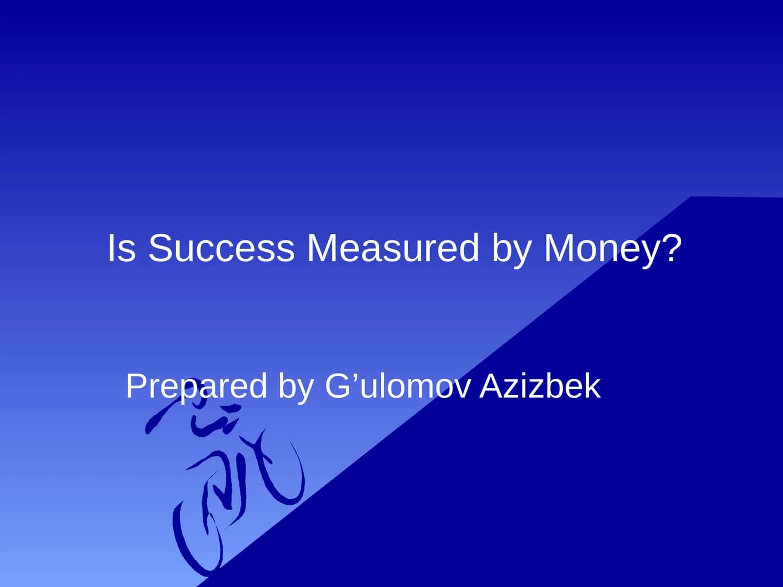 Is Success Measured by Money?