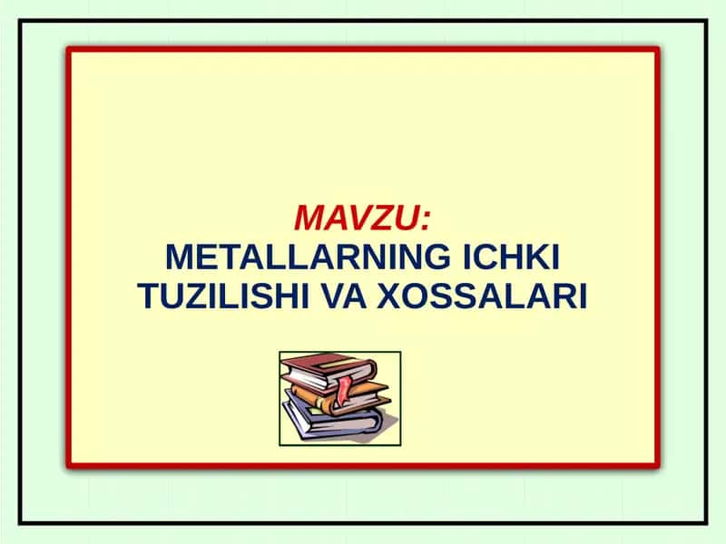 METALLARNING ICHKI TUZILISHI