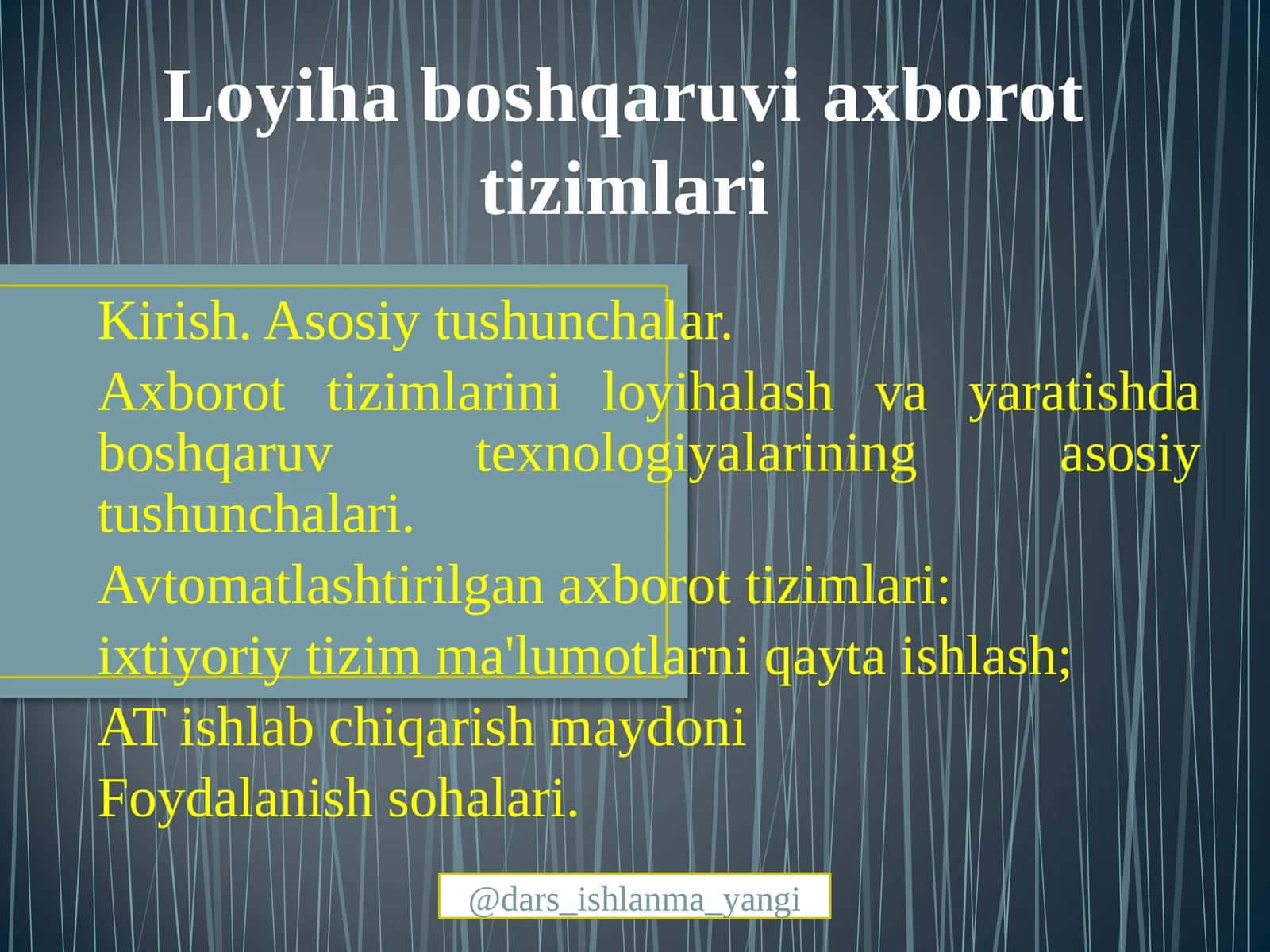 Loyiha  boshqaruvi  axborot  tizimlari