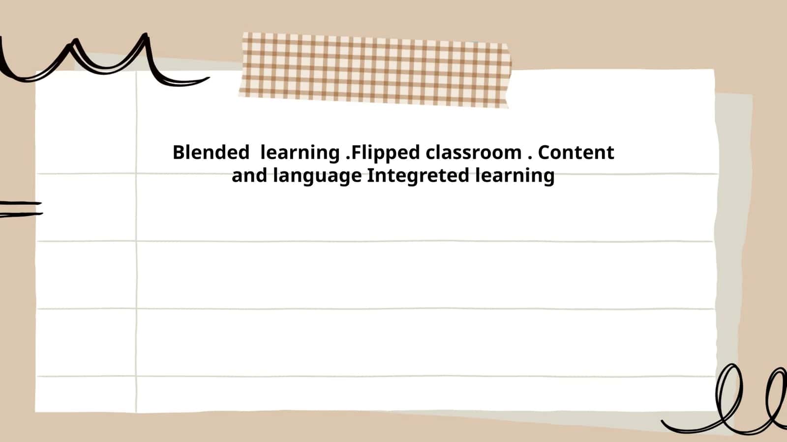 Blended learning.Flipped classroom. Content and language Integreted learning