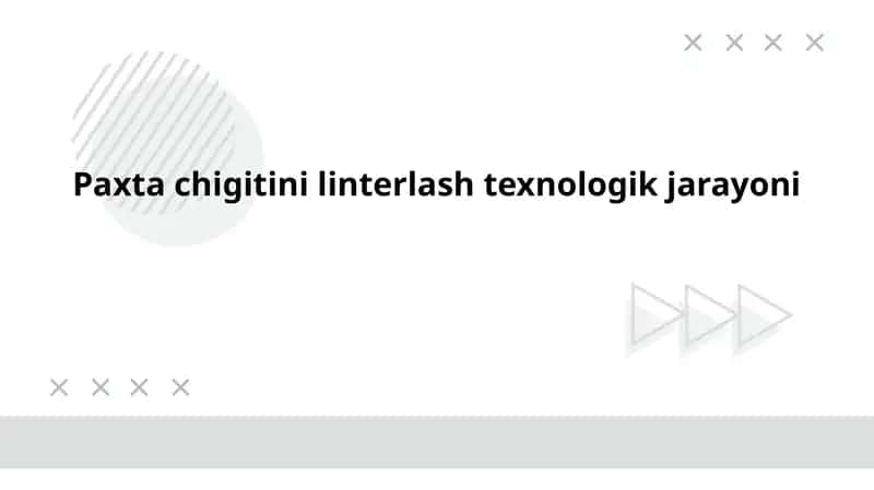 Paxta chigitini ilintarlash texnologik jarayoni