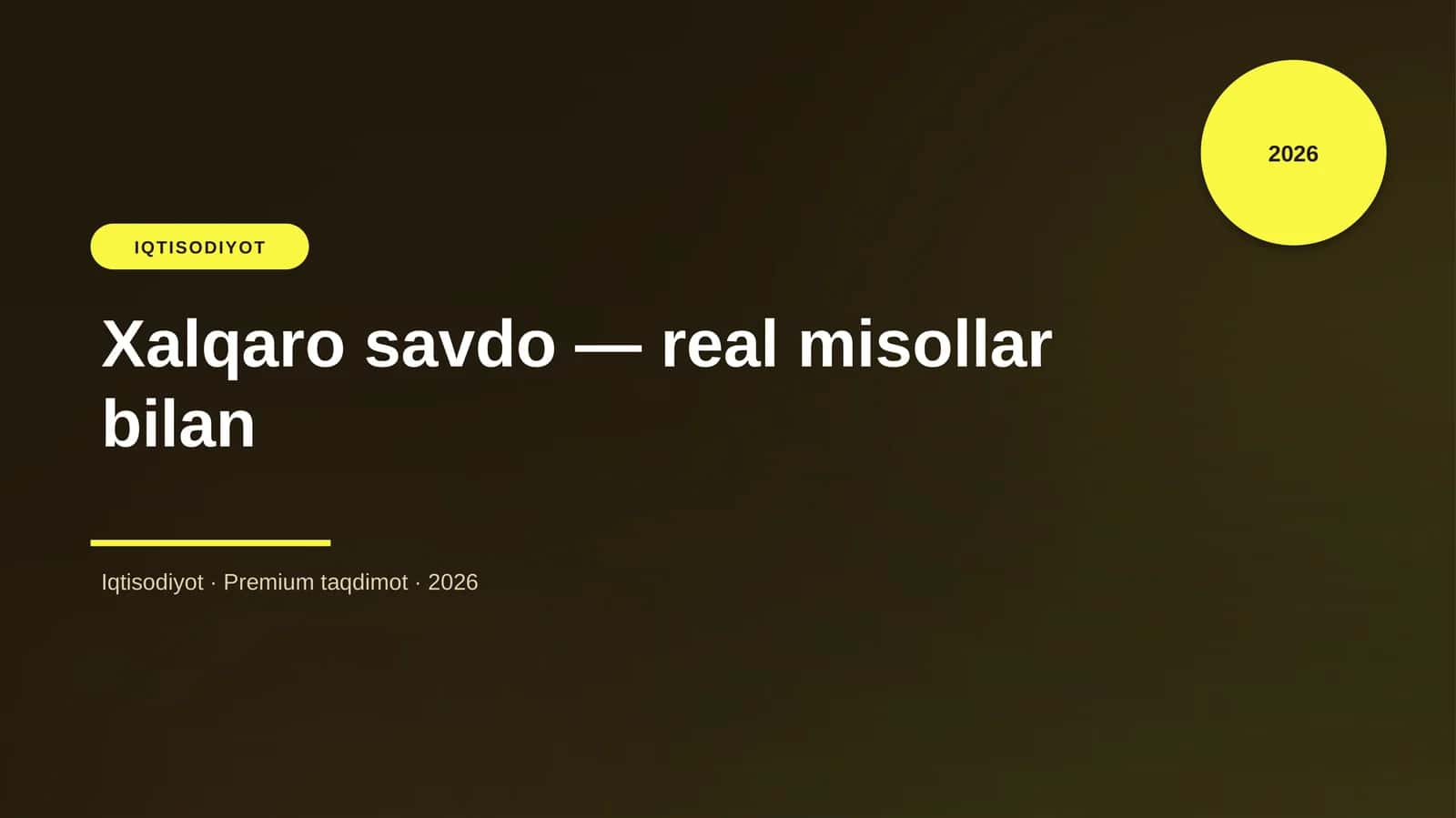 Xalqaro savdo — real misollar bilan