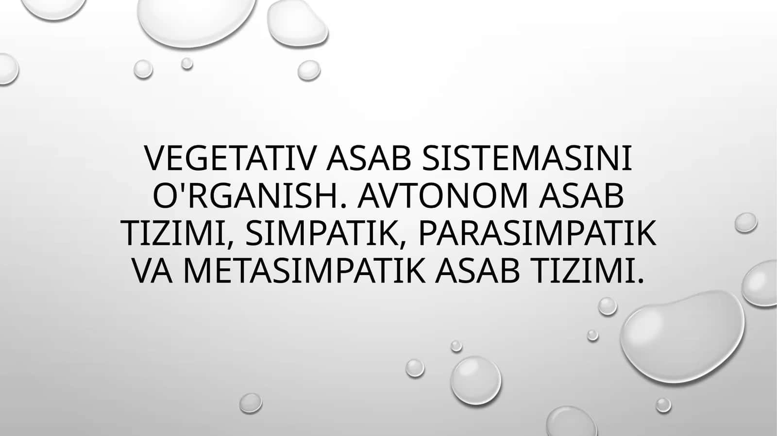 Vegetativ nerv sistemasining o'rganish