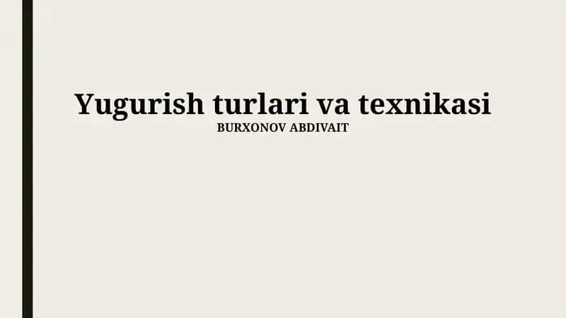 Yugurish turlari va texnikasi