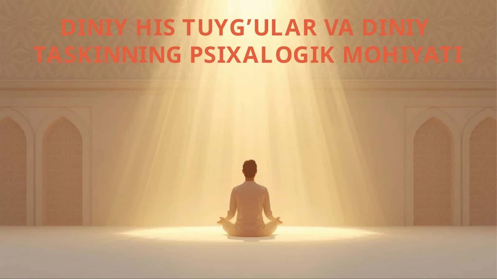 DINIY HIS TUYG’ULAR VA DINIY TASKINNINGPSIXALOGIK MOHIYATI