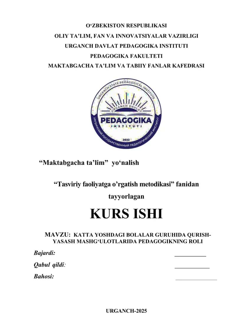 KATTA YOSHDAGI BOLALAR GURUHIDA QURISH-YASASH MASHG‘ULOTLARIDA PEDAGOGIKNING ROLI