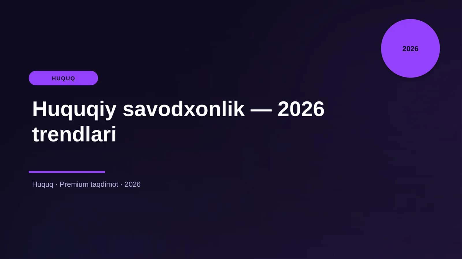 Huquqiy savodxonlik — 2026 trendlari