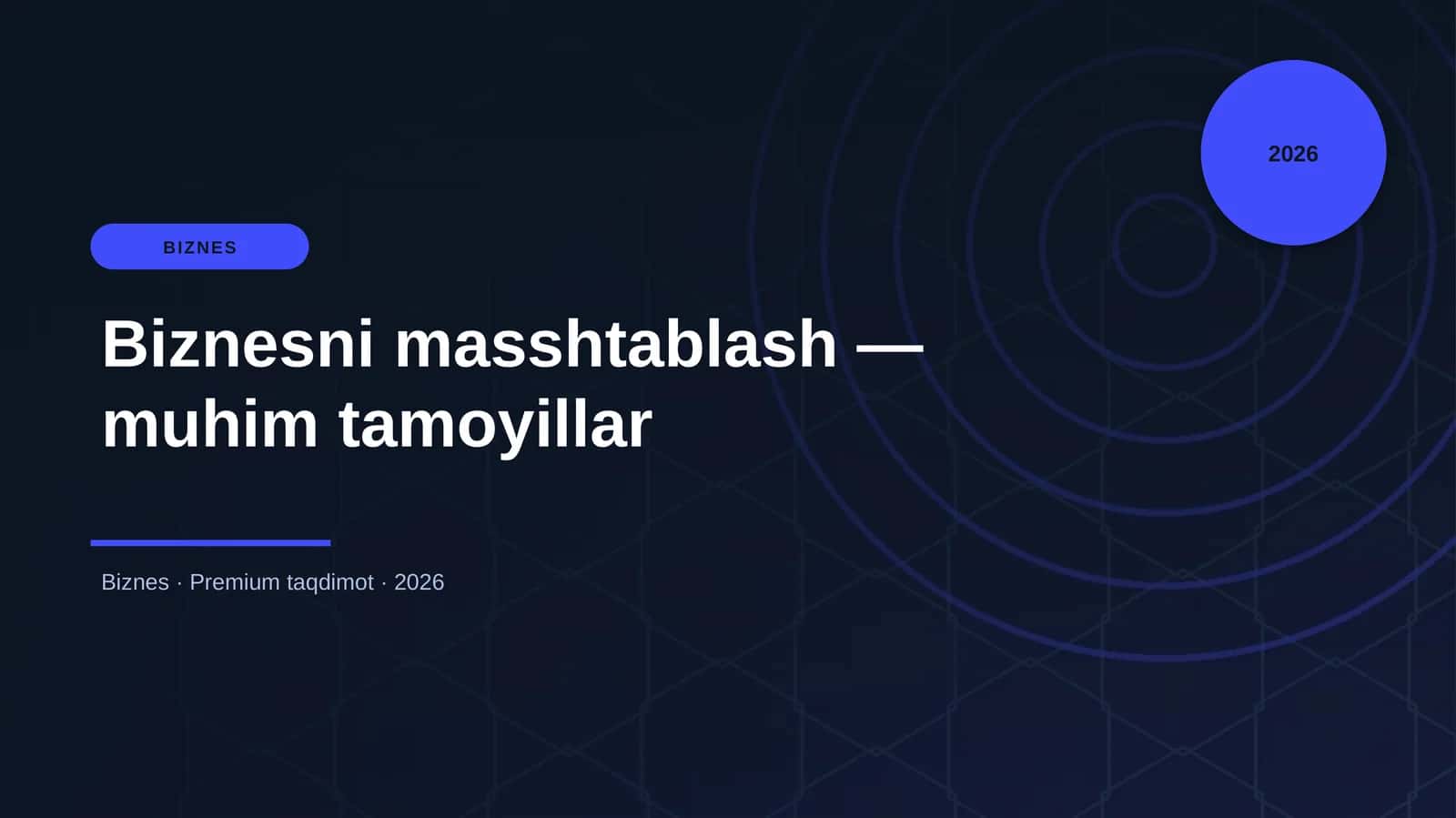 Biznesni masshtablash — muhim tamoyillar