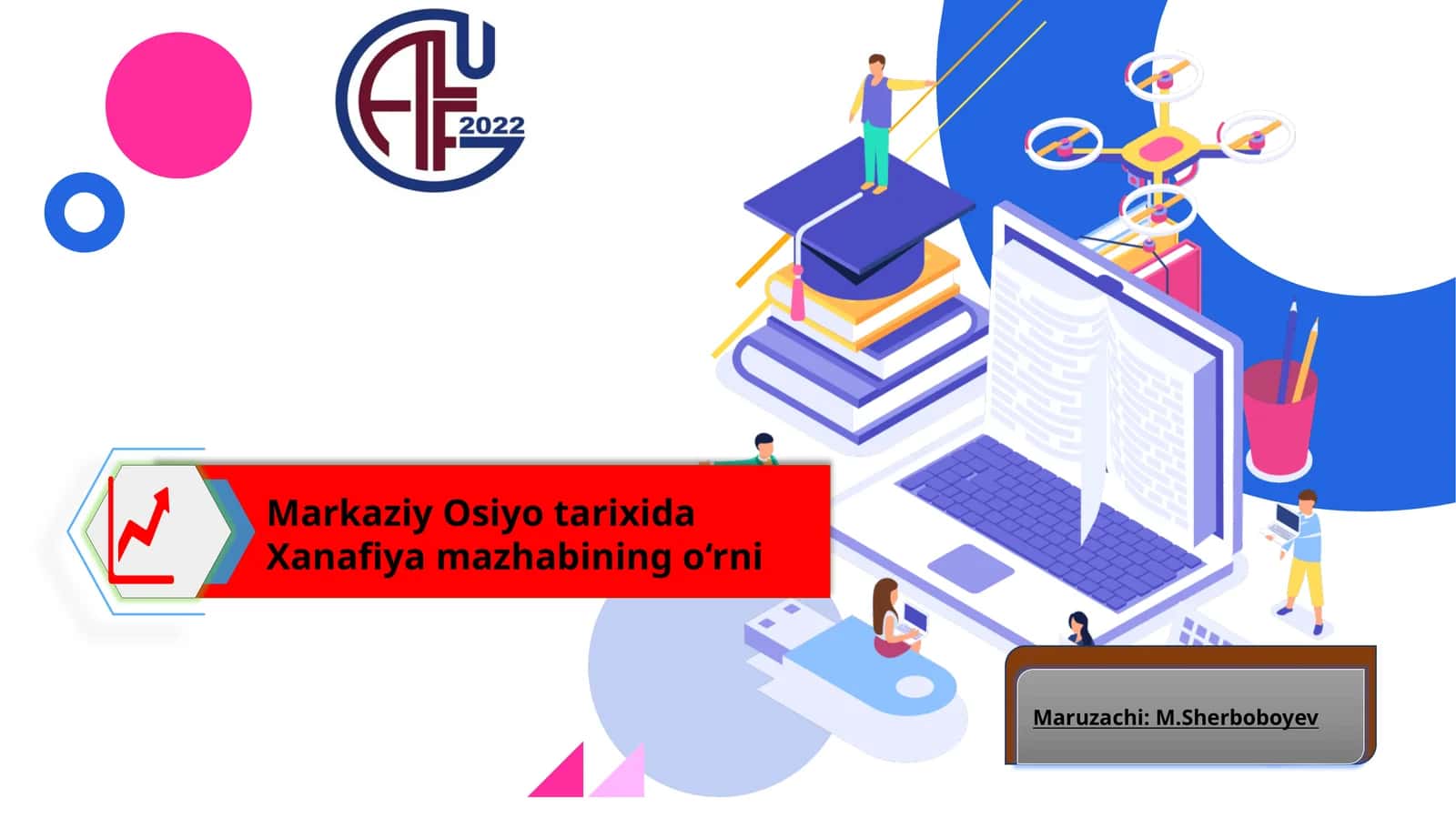 Markaziy Osiyo tarixida Xanafiy mazhabining o‘rni
