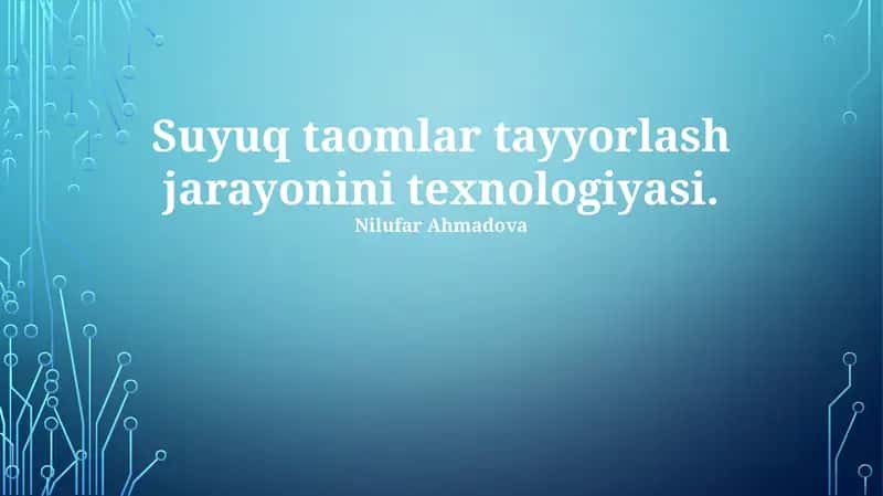 Suyuq taomlar tayyorlash jarayonini texnologiyasi