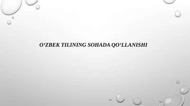 O‘ZBEK TILINING SOHADA QO‘LLANISHI