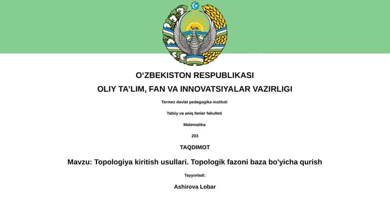 Topologiya kiritish usullari. Topologik fazoni baza bo'yicha qurish