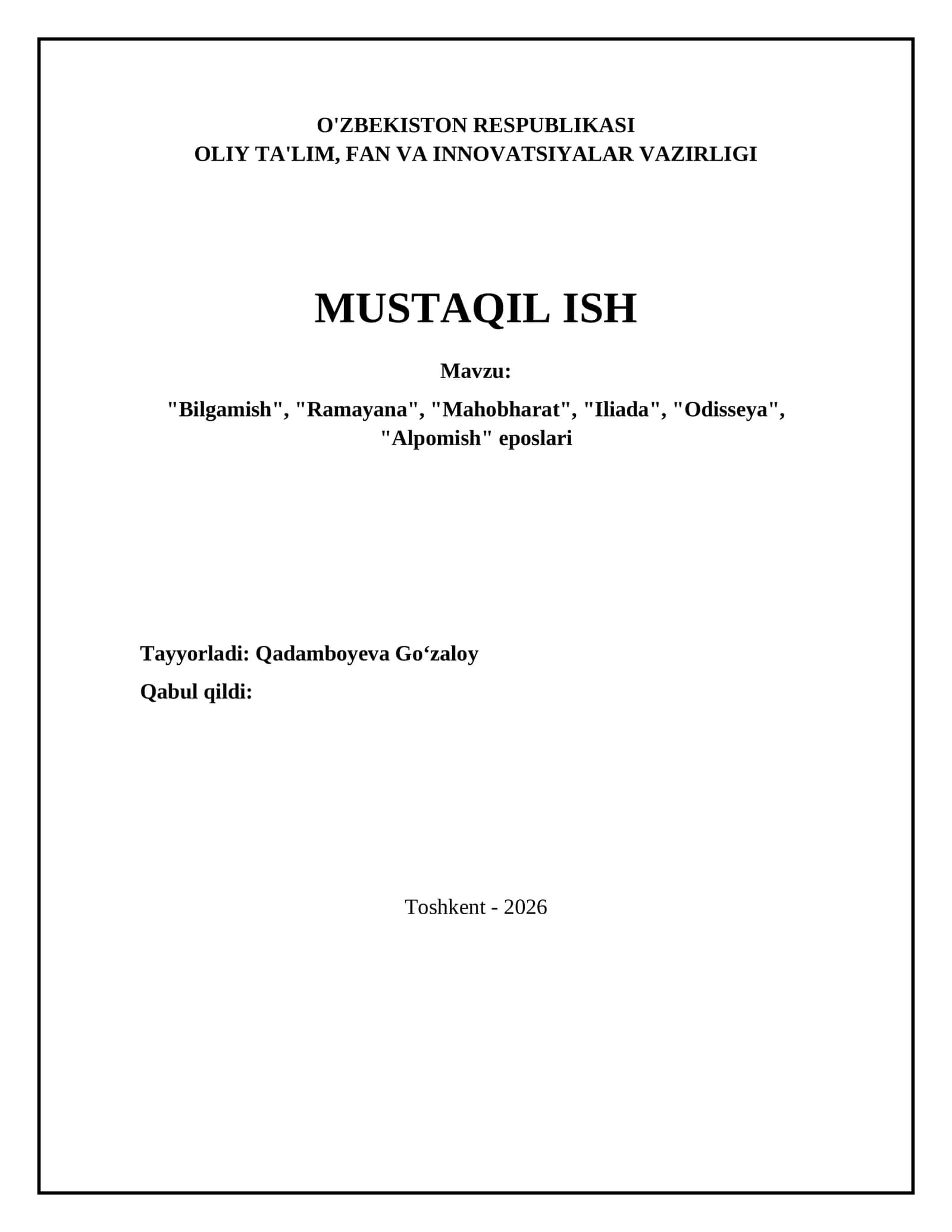 "Bilgamish", "Ramayana", "Mahobharat", "Iliada", "Odisseya", "Alpomish" eposlari