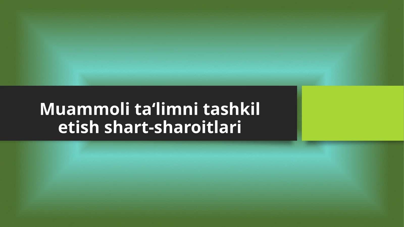 Muammoli ta'limni tashkil etish shart-sharoitlari