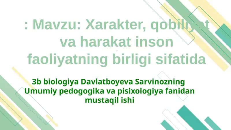Xarakter, qobiliyat va harakat inson faoliyatning birligi sifatida
