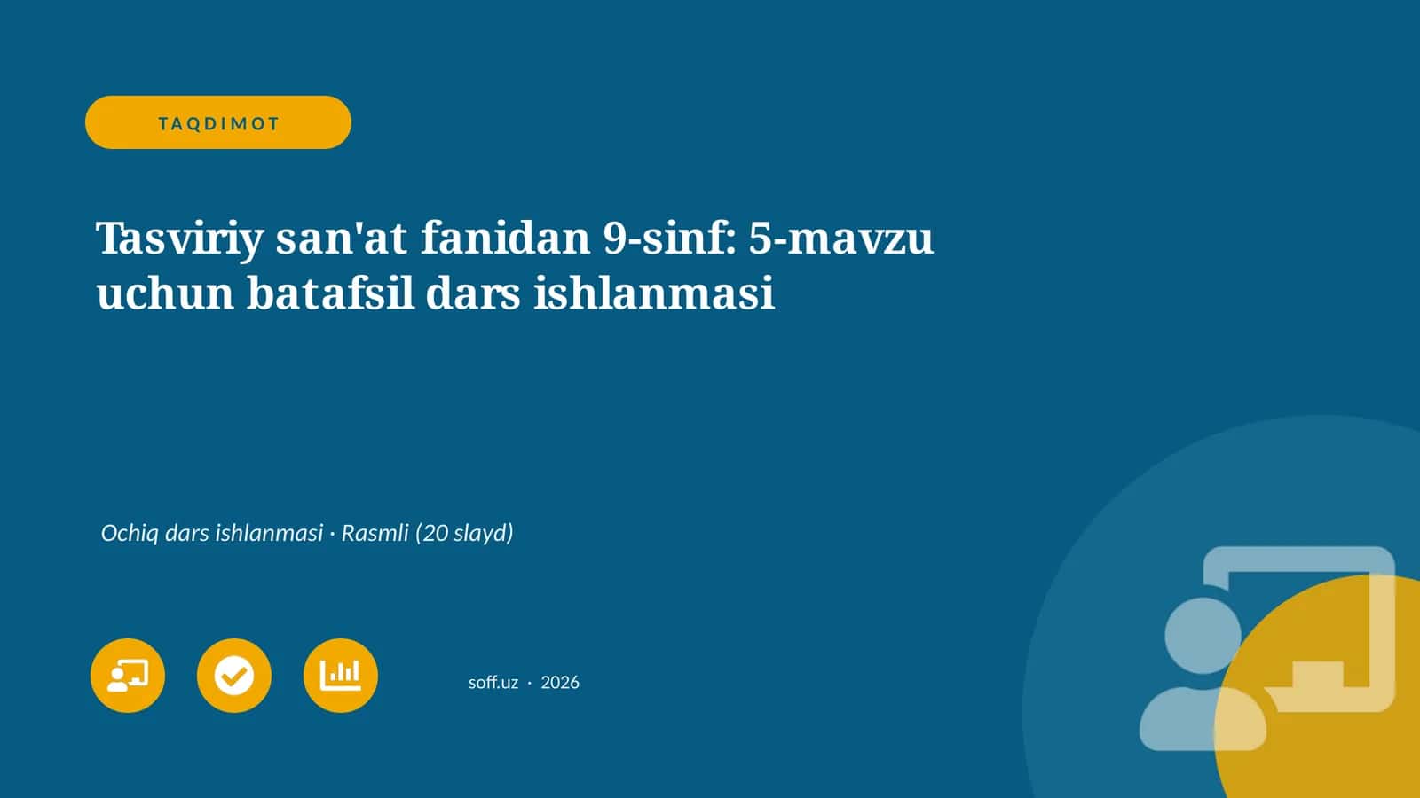 Tasviriy san'at fanidan 9-sinf: 5-mavzu uchun batafsil dars ishlanmasi