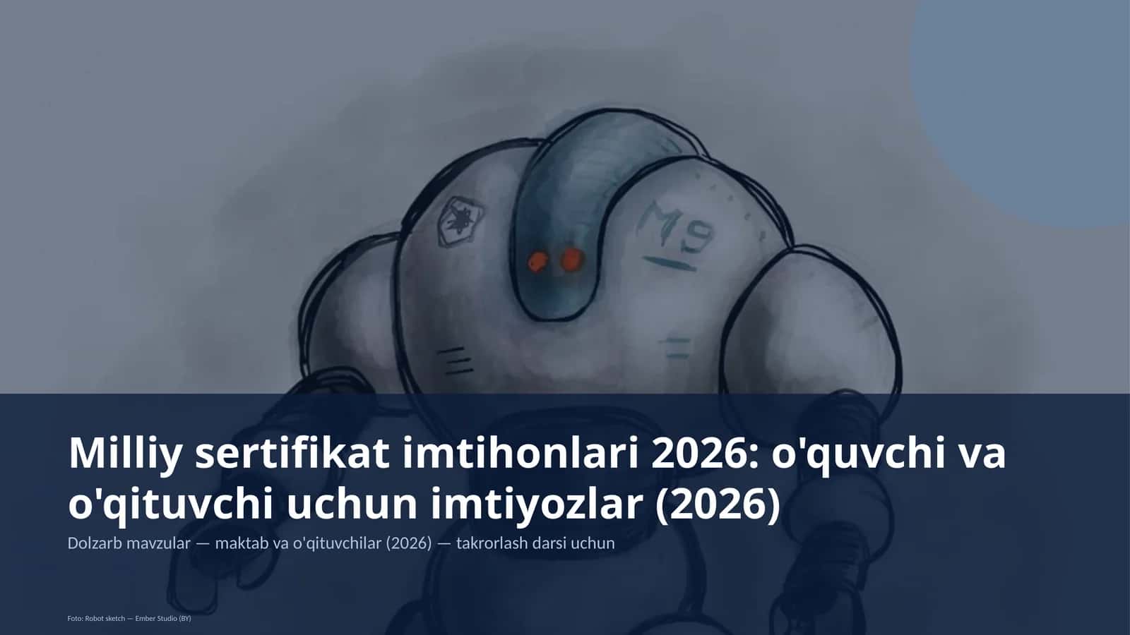 Milliy sertifikat imtihonlari 2026: o'quvchi va o'qituvchi uchun imtiyozlar (2026)