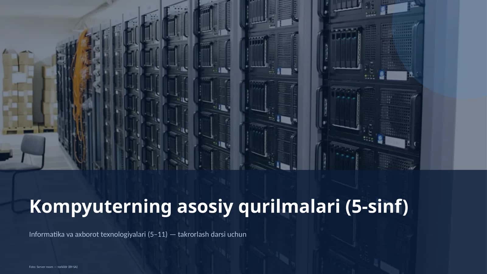 Kompyuterning asosiy qurilmalari (5-sinf)