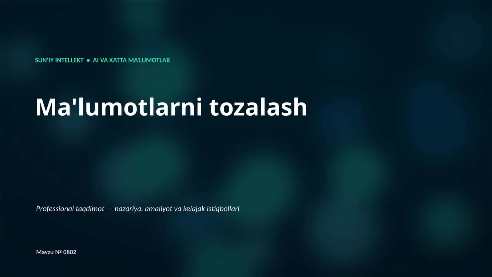 SUN'IY INTELLEKT • AI VA KATTA MA'LUMOTLAR
