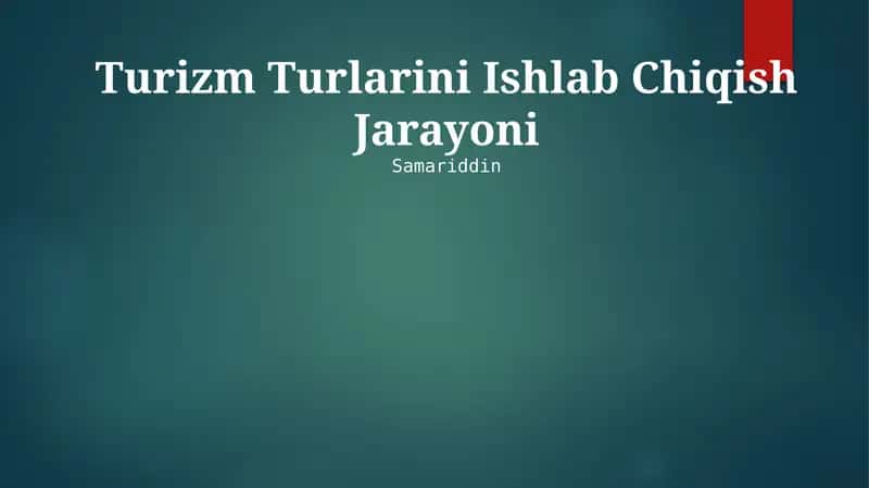 Turizm Turlarini Ishlab Chiqish Jarayoni