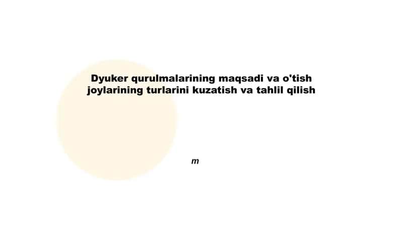 Dyuker qurulmalarining maqsadi va o'tish joylarining turlarini kuzatish va tahlil qilish