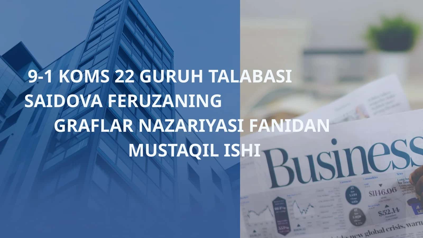 GRAFLAR NAZARIYASI FANIDAN MUSTAQIL ISHI
