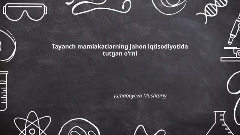 Tayanch mamlakatlarning jahon iqtisodiyotida tutgan o'rni