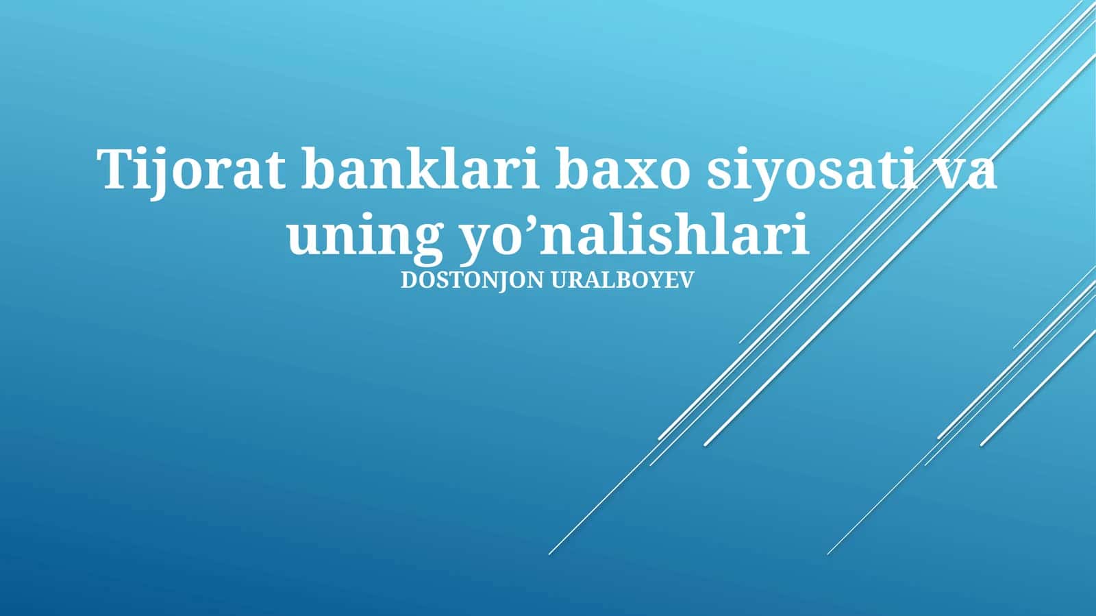 Tijorat banklari baxo siyosati va uning yo’nalishlari