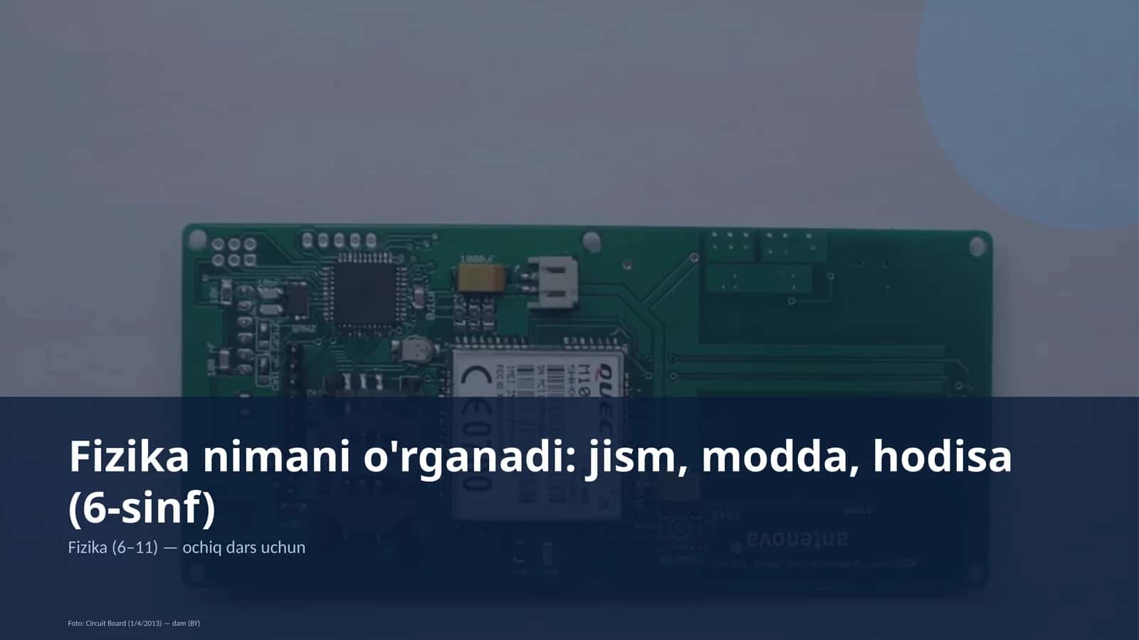 Fizika nimani o'rganadi: jism, modda, hodisa (6-sinf)