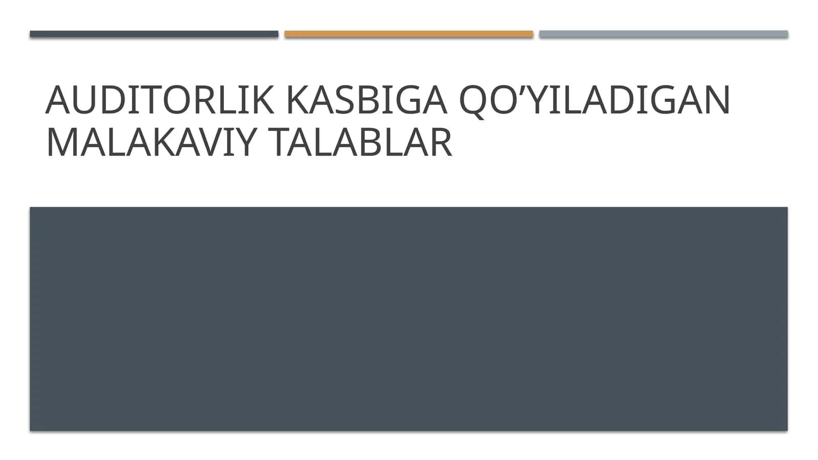 Auditorlikka siga qo’yiladigan malakaviy talablar